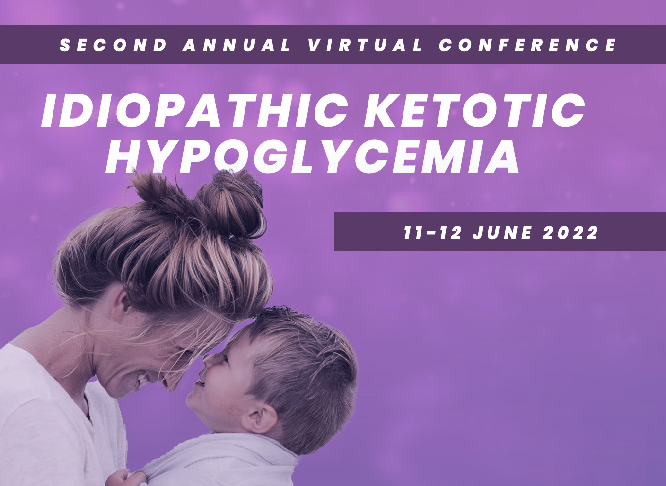 Second annual conference Idiopathic Ketotic Hypoglycemia EndoERN