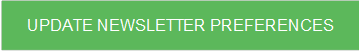 UPDATE NEWSLETTER PREFERENCES 